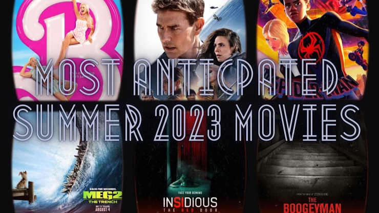 The Summer’s Most Anticipated Movies.. From ‘Barbie’ To” The Little Mermaid’ To ‘Mission Impossible.’